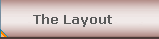 The Layout